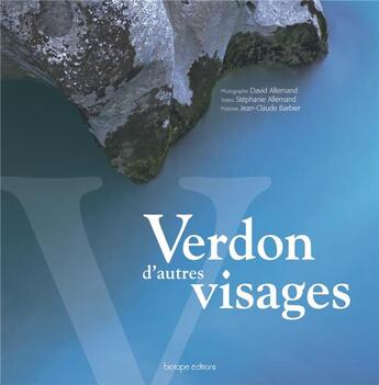 Couverture du livre « Verdon d'autres visages » de David Allemand aux éditions Biotope