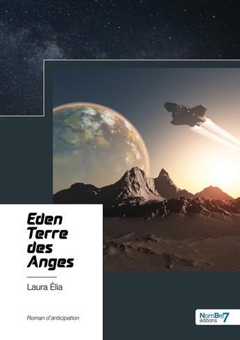 Couverture du livre « Eden : terre des anges » de Laura Elia aux éditions Nombre 7