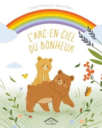 Couverture du livre « L'arc-en-ciel du bonheur » de Moronval/Pegot aux éditions Circonflexe