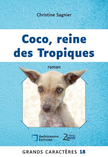 Couverture du livre « Coco, reine des Tropiques » de Christine Sagnier aux éditions Anepigraphe