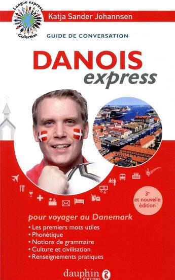 Couverture du livre « Danois express ; guide de conversation (3e édition) » de Katja Sander Johannsen aux éditions Dauphin