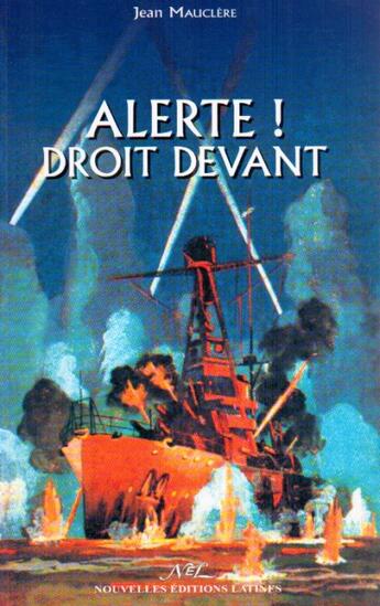 Couverture du livre « Alerte! droit devant » de Jean Mauclere aux éditions Nel