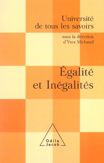 Couverture du livre « Egalites et inegalites - utls, volume 10 » de Yves Michaud aux éditions Odile Jacob