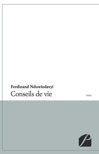 Couverture du livre « Conseils de vie » de Ferdinand Nduwindavyi aux éditions Editions Du Panthéon