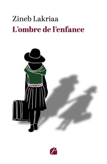 Couverture du livre « L'ombre de l'enfance » de Zineb Lakriaa aux éditions Editions Du Panthéon