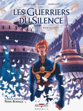 Couverture du livre « Les guerriers du silence Tome 3 ; pierre qui vole » de Algesiras et Philippe Ogaki et Thierry Leprevost aux éditions Delcourt