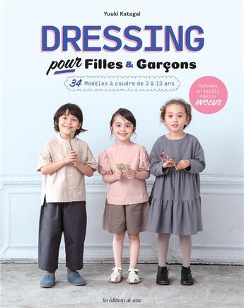 Couverture du livre « Dressing pour filles & garçons » de Yuuki Katagai aux éditions De Saxe