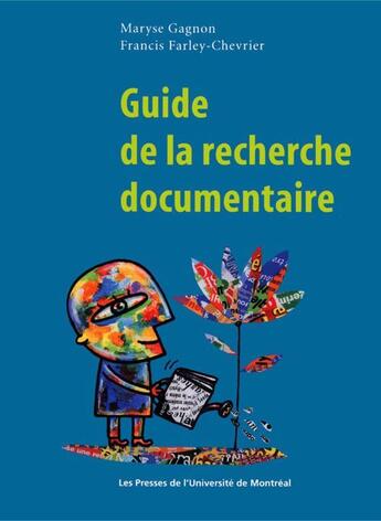 Couverture du livre « Guide de la recherche documentaire » de Maryse Gagnon et Francis Farley-Chevrier aux éditions Pu De Montreal