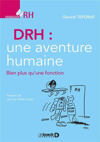 Couverture du livre « DRH : une aventure humaine ; bien plus qu'une fonction » de Gerard Taponat aux éditions De Boeck Superieur