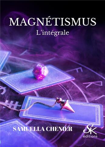 Couverture du livre « Magnetismus : L'intégrale » de Samuella Chenier aux éditions Sharon Kena