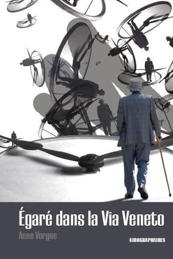 Couverture du livre « Égaré dans la Via Veneto » de Anne Vergne aux éditions Kirographaires