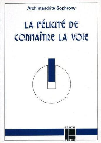 Couverture du livre « Felicite de connaitre la voie » de  aux éditions Labor Et Fides