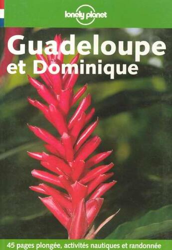 Couverture du livre « Guadeloupe Et Dominique ; 3e Edition » de  aux éditions Lonely Planet France