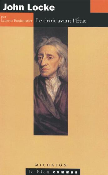 Couverture du livre « John locke - le droit avant l'etat » de Laurent Fonbaustier aux éditions Michalon