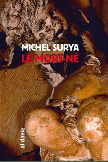 Couverture du livre « Le mort-né ; Eux » de Michel Surya aux éditions Al Dante