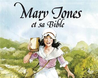 Couverture du livre « Mary Jones et sa bible » de Mig Holder aux éditions Ligue Pour La Lecture De La Bible