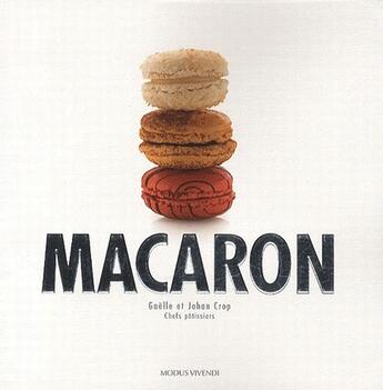 Couverture du livre « Macaron » de Gaelle Crop et Johan Crop aux éditions Modus Vivendi