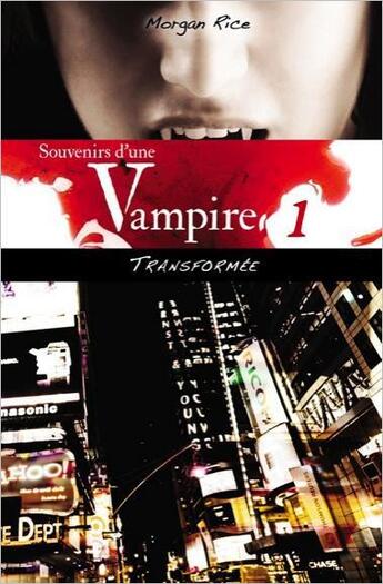 Couverture du livre « Souvenirs d'une vampire t.1 ; transformée » de Morgan Rice aux éditions Ada