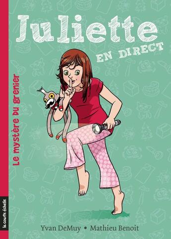 Couverture du livre « Juliette en direct v. 05 le mystere du grenier » de Yvan Demuy aux éditions La Courte Echelle