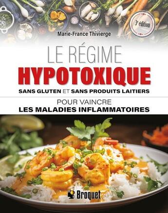 Couverture du livre « Le régime hypotoxique sans gluten et sans produits laitiers » de Marie-France Thivierge aux éditions Broquet