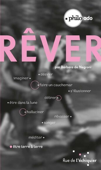 Couverture du livre « Rêver » de Barbara De Negroni aux éditions Rue De L'echiquier