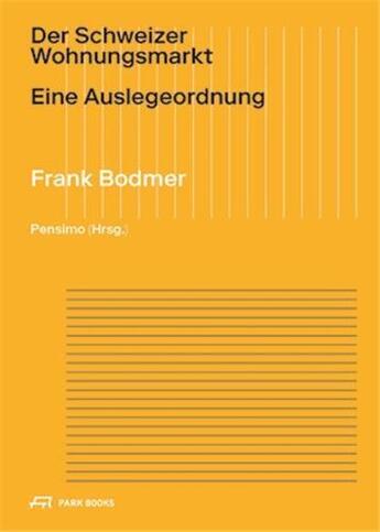 Couverture du livre « Der Schweizer Wohnungsmarkt » de Frank Bodmer aux éditions Park Books