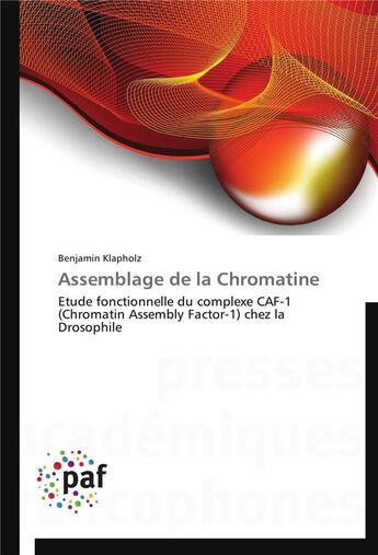 Couverture du livre « Assemblage de la chromatine » de Klapholz-B aux éditions Presses Academiques Francophones