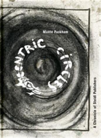 Couverture du livre « Monte packham concentric circles: a chronicle of steidl publishers » de Packaham Monte aux éditions Steidl