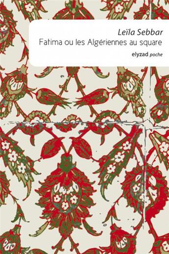 Couverture du livre « Fatima ou les Algériennes au square » de Leila Sebbar aux éditions Elyzad