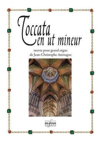 Couverture du livre « Toccata en ut mineur » de Aurnague Jean-Christ aux éditions Delatour