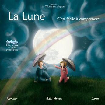 Couverture du livre « La lune c'est facile à comprendre » de Nanoux et Lerm aux éditions La Plume De L'argilete
