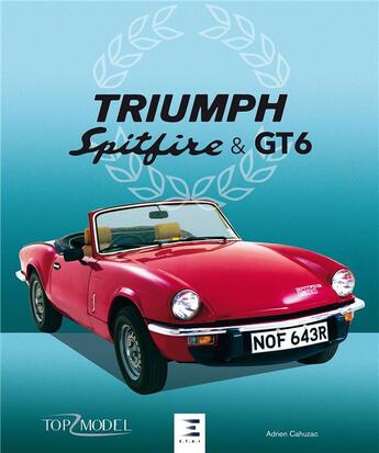 Couverture du livre « Triumph Spitfire & GT6 » de Adrien Cahuzac aux éditions Etai