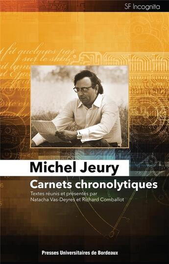 Couverture du livre « Michel Jeury. Carnets chronolytiques » de Michel Jeury aux éditions Pu De Bordeaux