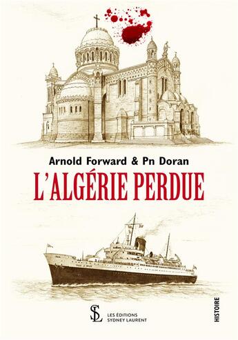 Couverture du livre « L algerie perdue » de Forward/Pn D'Oran aux éditions Sydney Laurent