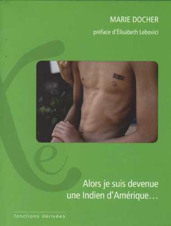 Couverture du livre « Alors je suis devenue une indien d'Amérique ... » de Docher Marie aux éditions Ixe