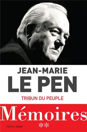 Couverture du livre « Mémoires Tome 2 ; tribun du peuple » de Jean-Marie Le Pen aux éditions Muller