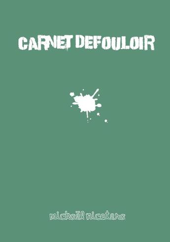 Couverture du livre « Le carnet defouloir » de Mickaël Nicotera aux éditions Lulu