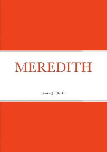 Couverture du livre « Meredith » de Clarke Aaron J. aux éditions Lulu