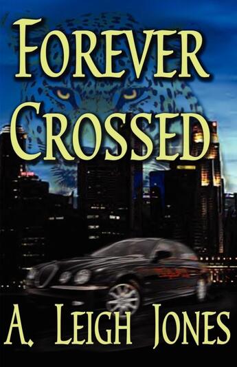 Couverture du livre « Forever crossed » de Jones A. Leigh aux éditions Bellebooks