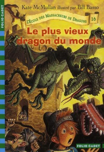 Couverture du livre « L'école des Massacreurs de dragons Tome 16 : le plus vieux dragon du monde » de Kate Hall Mcmullan aux éditions Gallimard-jeunesse