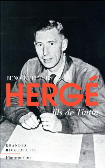 Couverture du livre « Hergé, fils de Tintin » de Benoit Peeters aux éditions Flammarion