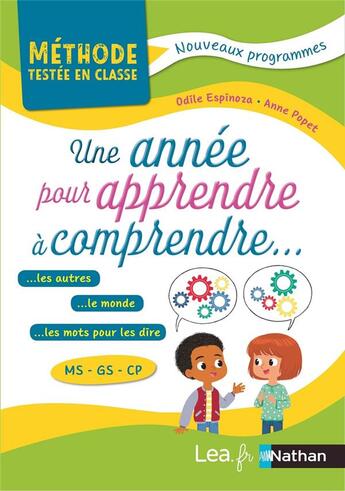 Couverture du livre « Une année pour apprendre à comprendre ; MS, GS, CP ; méthodes testées en classe » de Anne Popet et Odile Espinoza aux éditions Nathan