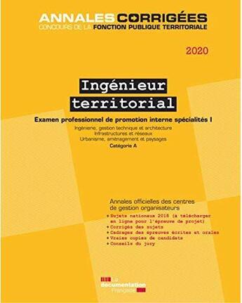 Couverture du livre « Ingénieur territorial ; examen t.1 ; spécialité I, examen, catégorie A. (édition 2020) » de Centre Interdepartemental De Gestion De La Petite Couronne De La Region Ile-De-France (Cig Petite Couronne) aux éditions Documentation Francaise