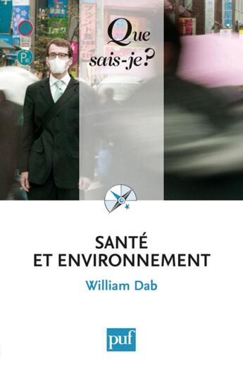 Couverture du livre « Santé et environnement (3e édition) » de William Dab aux éditions Que Sais-je ?