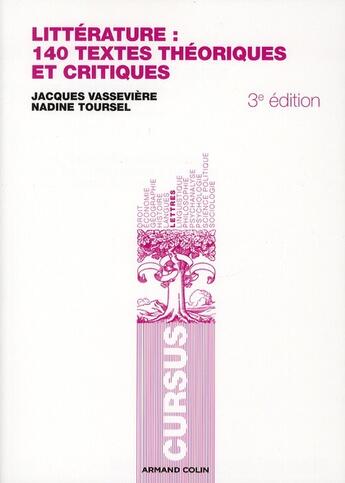 Couverture du livre « Littérature : textes théoriques et critiques (3e édition) » de Nadine Toursel et Jacques Vasseviere aux éditions Armand Colin