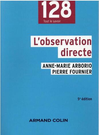 Couverture du livre « L'observation directe (5e édition) » de Pierre Fournier et Arborio/Anne-Marie aux éditions Armand Colin