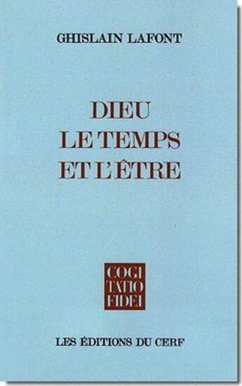 Couverture du livre « Dieu, le temps et l'être » de Lafont Gh aux éditions Cerf