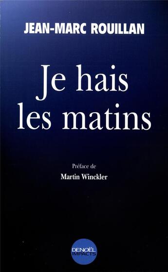 Couverture du livre « Je hais les matins » de Jean-Marc Rouillan aux éditions Denoel