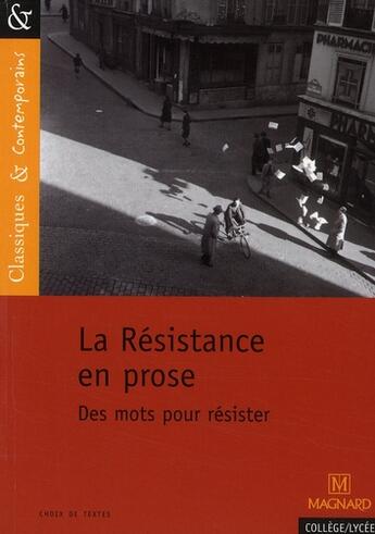 Couverture du livre « La Résistance en prose ; des mots pour résister » de  aux éditions Magnard
