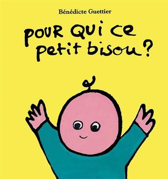 Couverture du livre « Pour qui ce petit bisou ? » de Benedicte Guettier aux éditions Ecole Des Loisirs